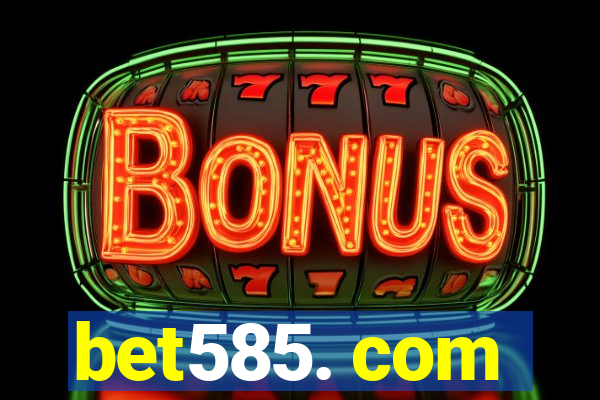 bet585. com